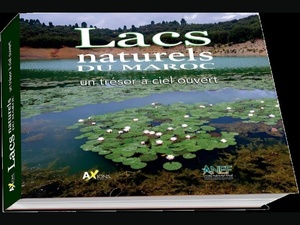 « Les lacs naturels du Maroc : un trésor à ciel ouvert »: un nouvel ouvrage pour célébrer la biodiversité du Royaume « Les lacs naturels du Maroc : un trésor à ciel ouvert »: un nouvel ouvrage pour célébrer la biodiversité du Royaume