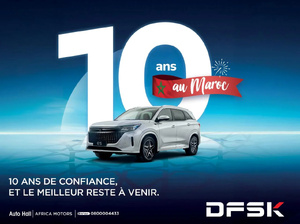 Africa Motors célèbre les 10 ans de DFSK au Maroc Africa Motors célèbre les 10 ans de DFSK au Maroc