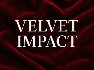 Velvet impact Velvet impact