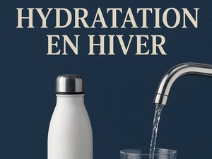 Hydratation en hiver Hydratation en hiver