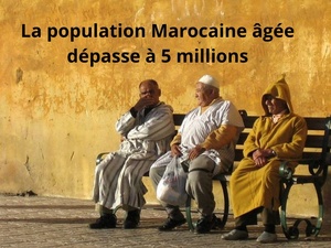 La population Marocaine âgée dépasse à 5 millions La population Marocaine âgée dépasse à 5 millions