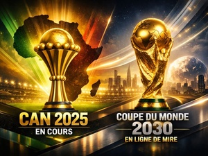 CAN 2025 en cours, Coupe du Monde 2030 en ligne de mire