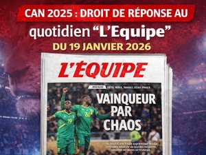 ​CAN 2025 : Droit de réponse au quotidien "L'Equipe" du 19 Janvier 2026