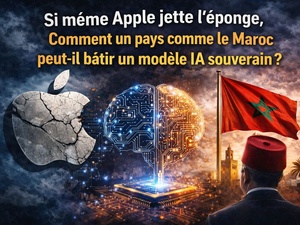 Si même Apple jette l’éponge, comment un pays comme le Maroc peut-il bâtir un modéle IA souverain ?
