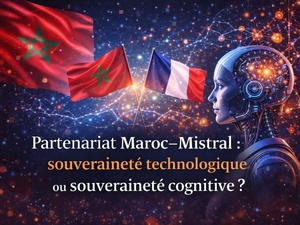 Partenariat Maroc–Mistral : souveraineté technologique ou souveraineté cognitive ? Partenariat Maroc–Mistral : souveraineté technologique ou souveraineté cognitive ?