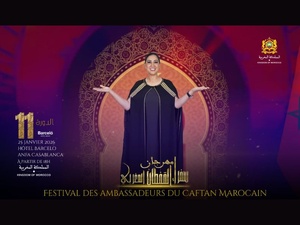 Casablanca célèbre la 11e édition du Festival des Ambassadeurs du Caftan marocain Casablanca célèbre la 11e édition du Festival des Ambassadeurs du Caftan marocain
