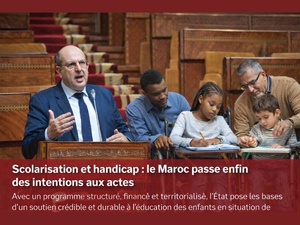 Scolarisation et handicap : le Maroc passe enfin des intentions aux actes