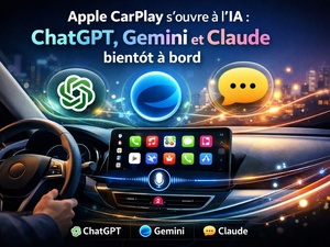 Apple CarPlay s’ouvre à l’IA : ChatGPT, Gemini et Claude bientôt à bord Apple CarPlay s’ouvre à l’IA : ChatGPT, Gemini et Claude bientôt à bord
