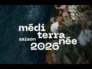 la Saison Méditerranée 2026: un dialogue culturel entre tradition et modernité