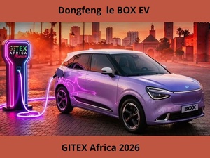 Mobilité électrique : Dongfeng dévoile le BOX EV au GITEX Africa 2026 Mobilité électrique : Dongfeng dévoile le BOX EV au GITEX Africa 2026
