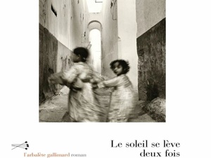 "Le soleil se lève deux fois" : un huis clos tangérois où secrets et patriarcat sculptent la mémoire familiale "Le soleil se lève deux fois" : un huis clos tangérois où secrets et patriarcat sculptent la mémoire familiale