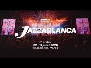 Jazzablanca 2026 : une 19e édition exceptionnelle entre stars internationales et talents émergents Jazzablanca 2026 : une 19e édition exceptionnelle entre stars internationales et talents émergents