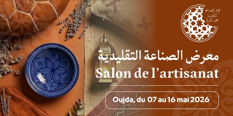 Oujda accueille le Salon de l’Artisanat sous le signe de l’authenticité et de l’innovation
