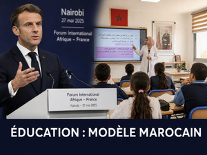 ​Macron salue l’école marocaine à Nairobi : reconnaissance diplomatique, signal africain et défi intérieur