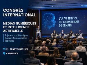 Casablanca : Congrès International sur les Médias Numériques et l’Intelligence Artificielle