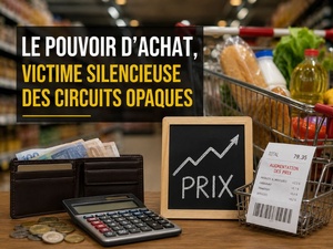 Le pouvoir d’achat, victime silencieuse des circuits opaques Le pouvoir d’achat, victime silencieuse des circuits opaques