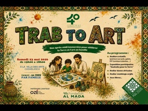 "TRAB TO ART" : une immersion artistique et sensorielle au cœur de la nature à Casablanca "TRAB TO ART" : une immersion artistique et sensorielle au cœur de la nature à Casablanca