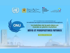 Rabat accueille la 2e Conférence ministérielle sur le maintien de la paix en environnement francophone
