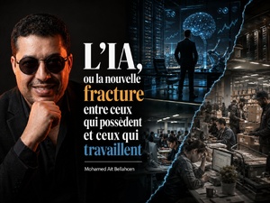​L’IA, ou la nouvelle fracture entre ceux qui possèdent et ceux qui travaillent..