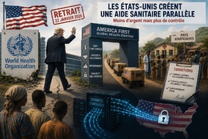 Santé mondiale : après l’OMS, Trump invente l’aide sous surveillance Santé mondiale : après l’OMS, Trump invente l’aide sous surveillance