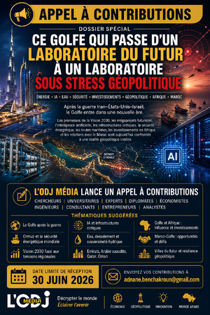 APPEL À CONTRIBUTIONS DOSSIER SPÉCIAL CE GOLFE QUI PASSE D’UN LABORATOIRE DU FUTUR À UN LABORATOIRE SOUS STRESS GÉOPOLITIQUE APPEL À CONTRIBUTIONS DOSSIER SPÉCIAL CE GOLFE QUI PASSE D’UN LABORATOIRE DU FUTUR À UN LABORATOIRE SOUS STRESS GÉOPOLITIQUE