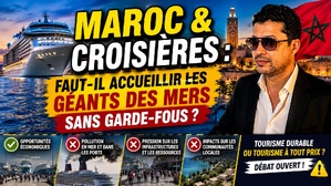 Maroc & croisières : faut-il accueillir les géants des mers sans garde-fous ?