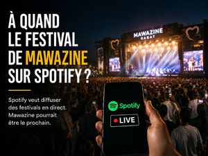 À quand Mawazine sur Spotify ? À quand Mawazine sur Spotify ?