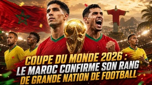 Coupe du monde 2026 : le Maroc confirme son rang de grande nation de football Coupe du monde 2026 : le Maroc confirme son rang de grande nation de football