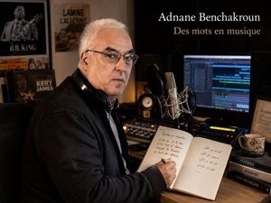 Les playlists d’Adnane Benchakroun : l’audace des mots et notes Les playlists d’Adnane Benchakroun : l’audace des mots et notes