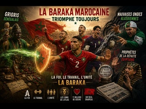 Quand la Baraka marocaine fait taire les grigris, les mauvaises ondes… et les prophètes de la défaite