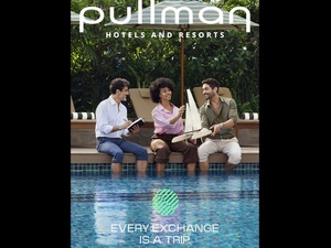 Hôtellerie premium : Pullman dévoile une nouvelle campagne mondiale axée sur l’échange et l’expérience