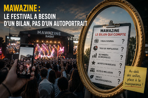 Mawazine : le festival a besoin d’un bilan, pas d’un autoportrait Mawazine : le festival a besoin d’un bilan, pas d’un autoportrait