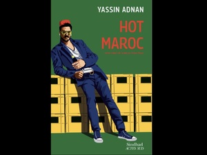 « Hot Maroc » de Yassin Adnan finaliste du Pisa Book Translation Awards 2026 en Italie