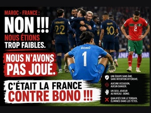 France – Maroc : Non, le Maroc n'a pas perdu contre la France… il a perdu contre lui-même