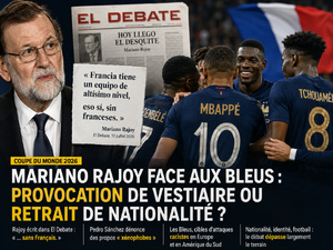« Sans Français » : la phrase de Rajoy qui fracture le débat sur les Bleus « Sans Français » : la phrase de Rajoy qui fracture le débat sur les Bleus