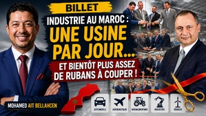 Industrie au Maroc : Une usine par jour… et bientôt plus assez de rubans à couper ! Industrie au Maroc : Une usine par jour… et bientôt plus assez de rubans à couper !