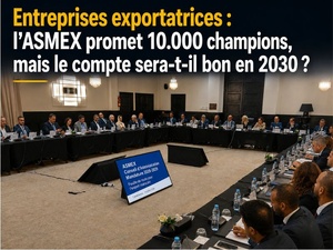 ASMEX : 10.000 entreprises exportatrices en 2030, le Maroc peut-il transformer le chiffre en réalité ? ASMEX : 10.000 entreprises exportatrices en 2030, le Maroc peut-il transformer le chiffre en réalité ?