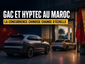 GAC et Hyptec arrivent au Maroc : la concurrence chinoise change d'échelle GAC et Hyptec arrivent au Maroc : la concurrence chinoise change d'échelle