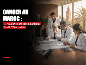 Cancer au Maroc : le plan national entre dans une phase d'évaluation