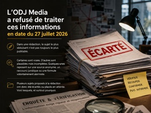 Pourquoi la rédaction de L’ODJ Media a refusé de traiter ces informations de ce 27 juillet 2026