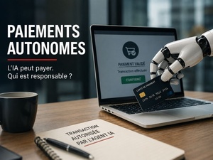 Quand l’IA sort la carte bancaire : qui paiera les erreurs des agents autonomes ? Quand l’IA sort la carte bancaire : qui paiera les erreurs des agents autonomes ?