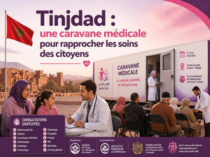 Tinjdad : une caravane médicale pour rapprocher les soins des citoyens Tinjdad : une caravane médicale pour rapprocher les soins des citoyens