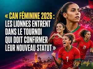 SPORT — CAN féminine 2026 : les Lionnes entrent dans le tournoi qui doit confirmer leur nouveau statut SPORT — CAN féminine 2026 : les Lionnes entrent dans le tournoi qui doit confirmer leur nouveau statut