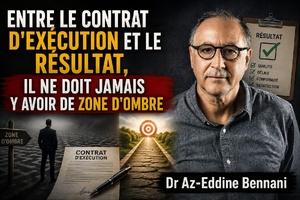 ​Entre le contrat d'exécution et le résultat, il ne doit jamais y avoir de zone d'ombre