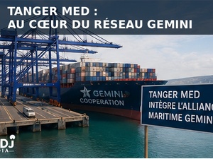 ​Tanger Med au cœur du réseau Gemini : le Maroc devient-il le rond-point maritime entre l’Europe, l’Afrique et l’Asie ?