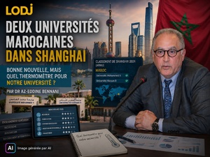 ​Deux universités marocaines dans Shanghai : bonne nouvelle, mais quel thermomètre pour notre université ?