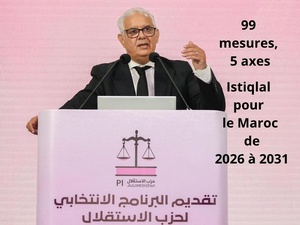 99 mesures, 5 axes : ce que propose l’Istiqlal pour le Maroc de 2026 à 2031