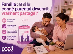 Famille : et si le congé parental devenait vraiment partagé ? Famille : et si le congé parental devenait vraiment partagé ?