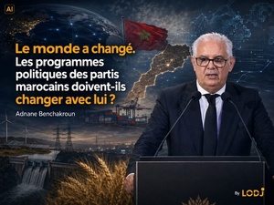 Le monde a changé. Les programmes politiques des partis marocains doivent changer avec lui Le monde a changé. Les programmes politiques des partis marocains doivent changer avec lui