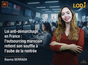 Loi anti-démarchage en France : l'outsourcing marocain retient son souffle à l'aube de la rentrée Loi anti-démarchage en France : l'outsourcing marocain retient son souffle à l'aube de la rentrée